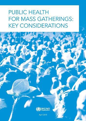 Cover image for Public Health for Mass Gatherings: Key Considerations