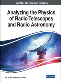 Cover image for Analyzing the Physics of Radio Telescopes and Radio Astronomy