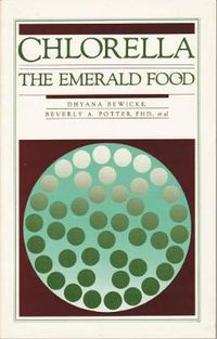 Cover image for Chlorella: The Emerald Food