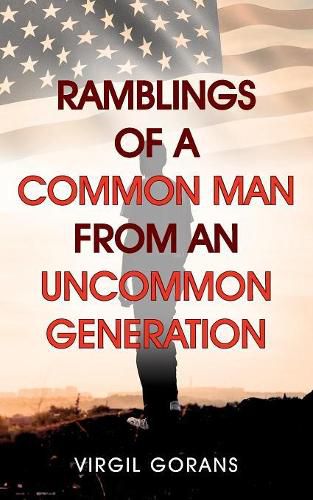 Cover image for Ramblings of a Common Man from an Uncommon Generation