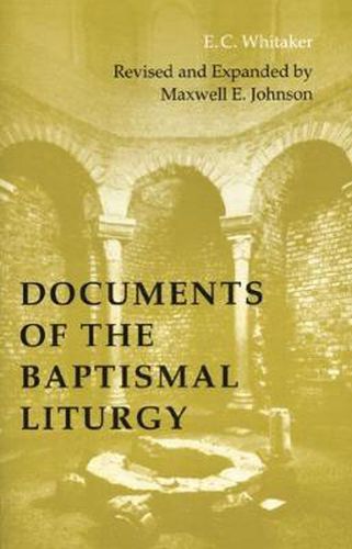 Cover image for Documents of the Baptismal Liturgy: Revised and Expanded Edition