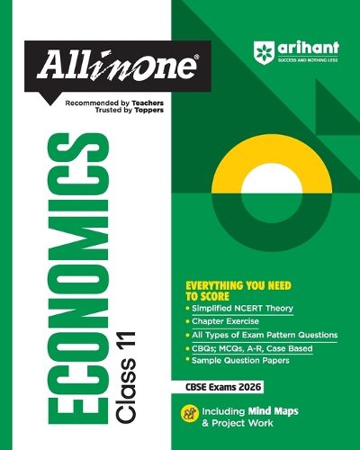 Cover image for Arihant All in One Economics Class 11 for CBSE Exams 2025-26 as per latest syllabus Simplified Theory, Topicwise Illustrations & Practice Questions, All Types of Exam Pattern Questions, CBQs, MCQs, A-R, Case Based, Sample Question Papers, Mind Maps, & Project Work