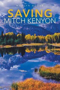 Cover image for Saving Mitch Kenyon