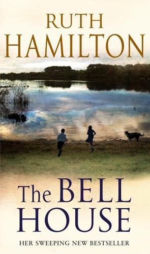 Cover image for The Bell House: a sweeping novel of power and compassion from bestselling author Ruth Hamilton