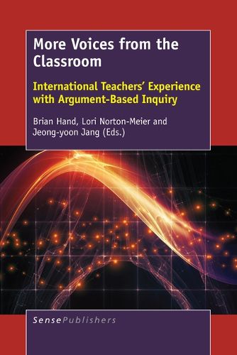 Cover image for More Voices from the Classroom: International Teachers' Experience with Argument-Based Inquiry