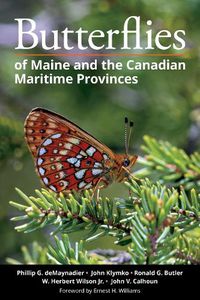 Cover image for Butterflies of Maine and the Canadian Maritime Provinces