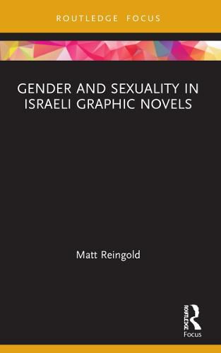 Cover image for Gender and Sexuality in Israeli Graphic Novels