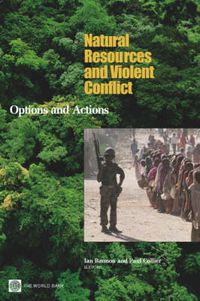 Cover image for Natural Resources and Violent Conflict: Options and Actions
