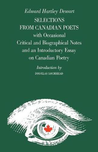 Cover image for Selections from Canadian Poets: With Occasional Critical and Biographical Notes and an Introductory Essay on Canadian Poetry