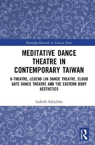 Cover image for Meditative Dance Theatre in Contemporary Taiwan