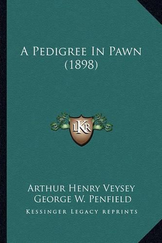 A Pedigree in Pawn (1898)