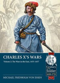 Cover image for Charles X's Wars Volume 2: The Wars in the East, 1655-1657