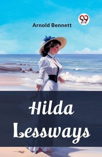 Cover image for Hilda Lessways