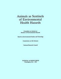 Cover image for Animals as Sentinels of Environmental Health Hazards