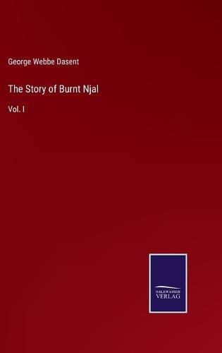Cover image for The Story of Burnt Njal: Vol. I