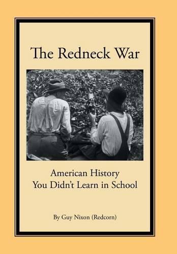 Cover image for The Redneck War: American History You Didn't Learn in School