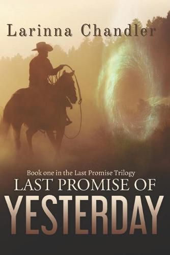 Cover image for Last Promise of Yesterday: Book one in the Last Promise Trilogy