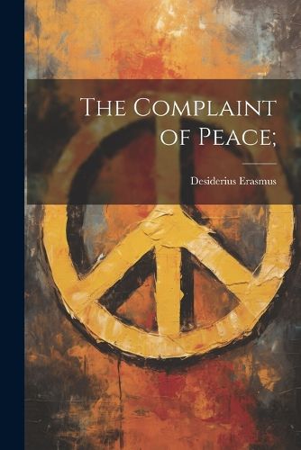 The Complaint of Peace;