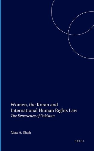 Cover image for Women, the Koran and International Human Rights Law: The Experience of Pakistan