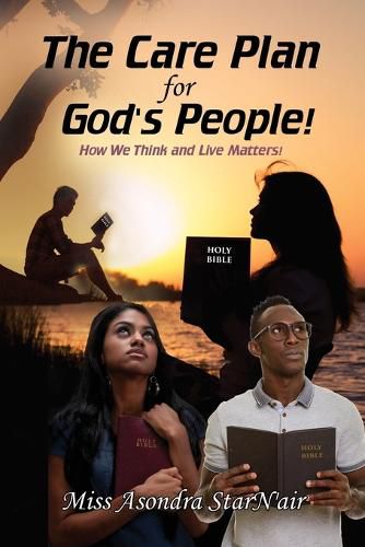 Cover image for The Care Plan for God's People!: How we think and live matters!