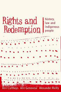 Cover image for Rights and Redemption: History, Law and Indigenous People