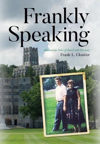 Cover image for Frankly Speaking: Adventurous Tales of Travel and Discovery