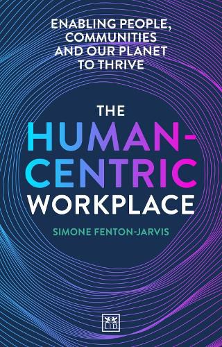 Cover image for The Human-Centric Workplace: Enabling people, communities and our planet to thrive