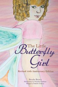 Cover image for The Little Butterfly Girl: Revised Tenth Anniversary Edition