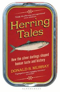 Cover image for Herring Tales: How the Silver Darlings Shaped Human Taste and History