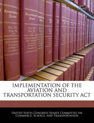 Cover image for Implementation of the Aviation and Transportation Security ACT