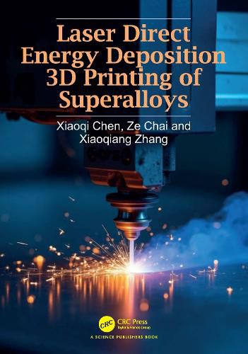 Cover image for Laser Direct Energy Deposition 3D Printing of Superalloys
