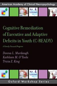 Cover image for Cognitive Remediation of Executive and Adaptive Deficits in Youth (C-READY)