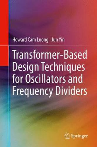 Cover image for Transformer-Based Design Techniques for Oscillators and Frequency Dividers