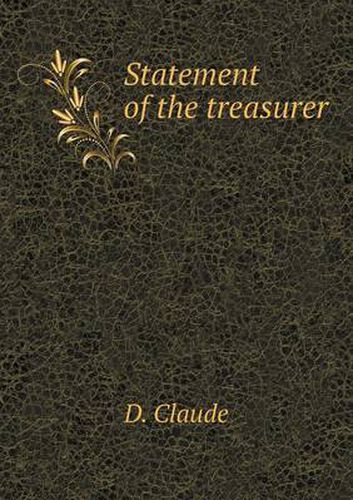 Cover image for Statement of the treasurer