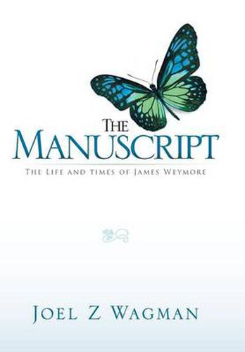 The Manuscript: The Life and Times of James Weymore