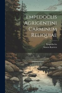 Cover image for Empedoclis Agrigentini Carminum Reliquiae