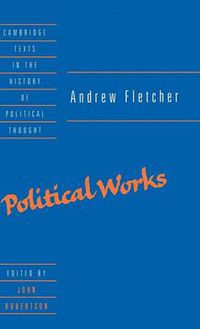 Cover image for Andrew Fletcher: Political Works