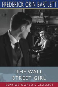 Cover image for The Wall Street Girl (Esprios Classics)