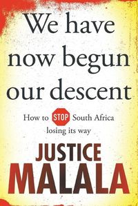 Cover image for We have now begun our descent: How to stop South Africa losing its way