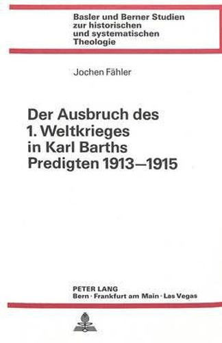 Cover image for Der Ausbruch Des 1. Weltkrieges in Karl Barths Predigten 1913-1915