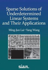 Cover image for Sparse Solutions of Underdetermined Linear Systems