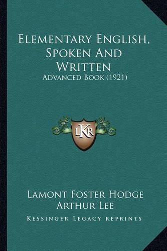 Cover image for Elementary English, Spoken and Written: Advanced Book (1921)