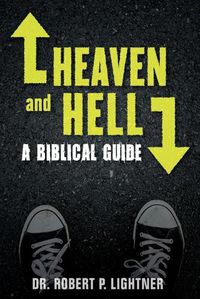 Cover image for Heaven and Hell: A Biblical Guide