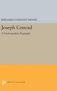 Cover image for Joseph Conrad: A Psychoanalytic Biography