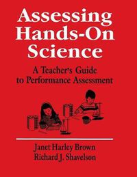 Cover image for Assessing Hands-On Science: A Teacher's Guide to Performance Assessment