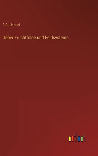 Cover image for Ueber Fruchtfolge und Feldsysteme