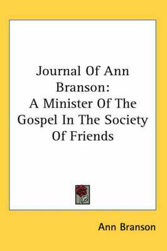 Cover image for Journal of Ann Branson: A Minister of the Gospel in the Society of Friends