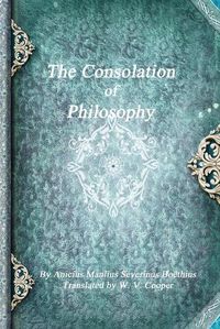 Cover image for The Consolation of Philosophy