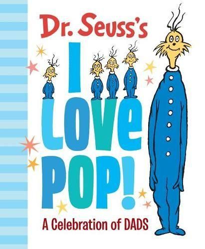 Cover image for Dr. Seuss's I Love Pop!: A Celebration of Dads