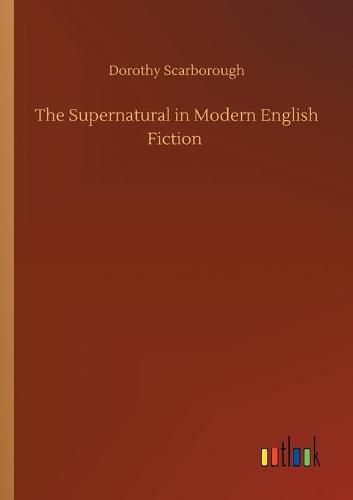 Cover image for The Supernatural in Modern English Fiction